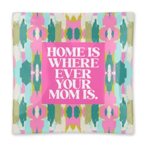 Where Mom Is Glass Tray