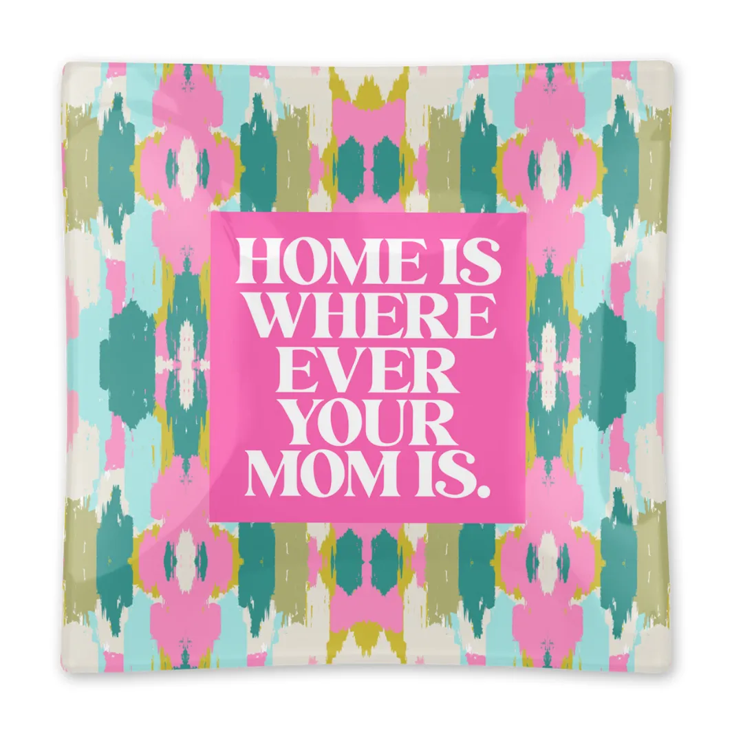 Where Mom Is Glass Tray